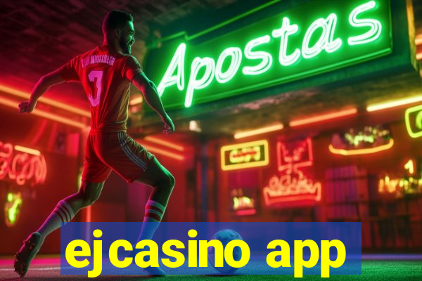 ejcasino app